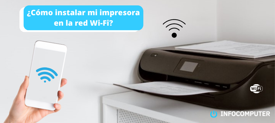 ¿Cómo instalar mi impresora en la red Wi-Fi?